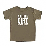 Little Dirt Never Hurt Kids Youth Toddler T Shirt