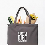 Dirt Never Hurt Tote Bag